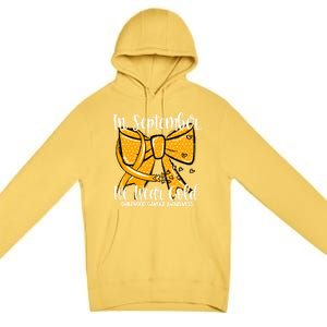 Coquette We Wear Gold Ribbon Hood Cancer Awareness Cute Gift Premium Pullover Hoodie