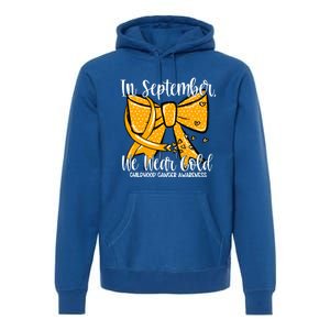 Coquette We Wear Gold Ribbon Hood Cancer Awareness Cute Gift Premium Hoodie