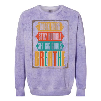 Care Week Work Hard Stay Humble Breath Respiratory Therapist Gift Colorblast Crewneck Sweatshirt