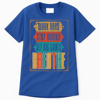 Care Week Work Hard Stay Humble Breath Respiratory Therapist Gift Tall T-Shirt