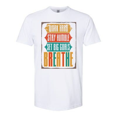 Care Week Work Hard Stay Humble Breath Respiratory Therapist Gift Softstyle CVC T-Shirt