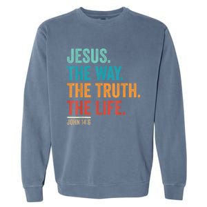 Christian Worship Women Men Jesus The Way Truth Life Garment-Dyed Sweatshirt