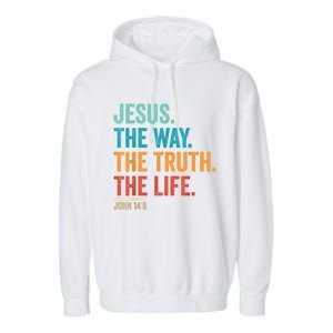 Christian Worship Women Men Jesus The Way Truth Life Garment-Dyed Fleece Hoodie