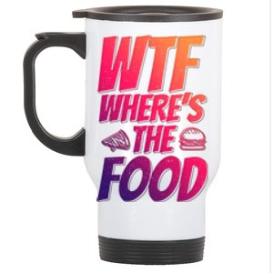 Cool Wtf Where The Food Spicy Food Lover Wine Lovers Meaningful Gift Stainless Steel Travel Mug