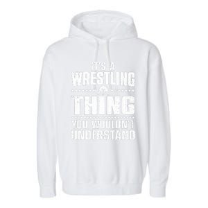 Cool Wrestling Wrestler Coach Wrestle Sports Garment-Dyed Fleece Hoodie