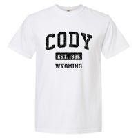 Cody Wyoming Wy Vintage Sports Established Design Garment-Dyed Heavyweight T-Shirt