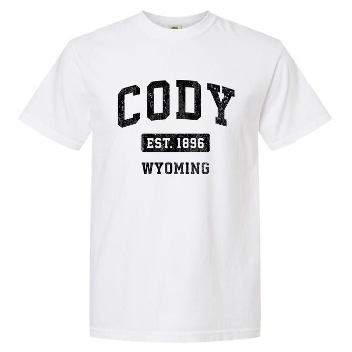 Cody Wyoming Wy Vintage Sports Established Design Garment-Dyed Heavyweight T-Shirt