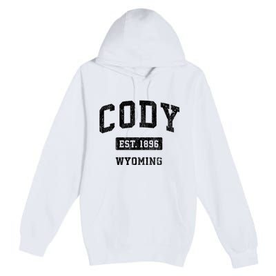 Cody Wyoming Wy Vintage Sports Established Design Premium Pullover Hoodie