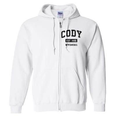 Cody Wyoming Wy Vintage Sports Established Design Full Zip Hoodie