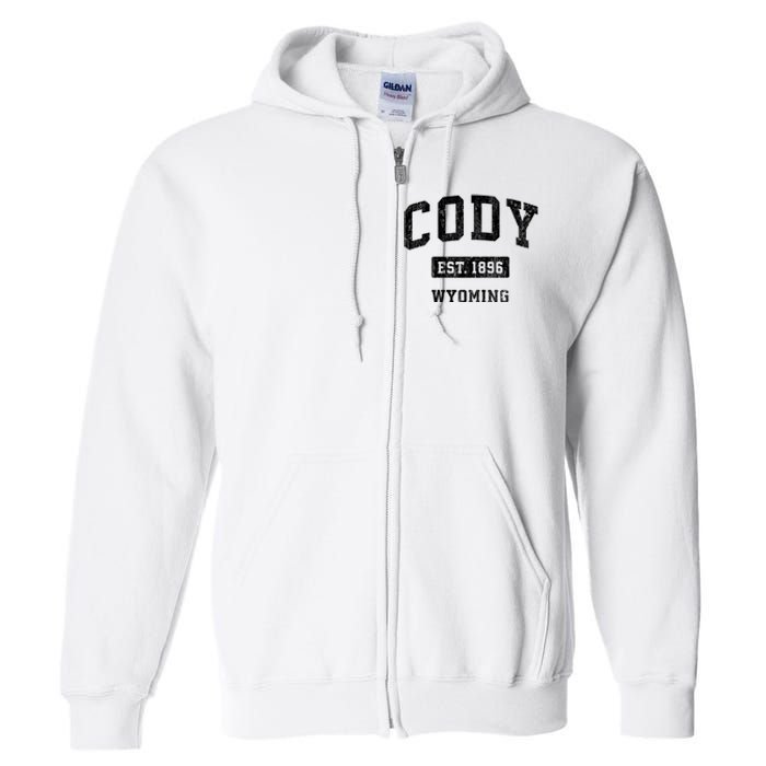 Cody Wyoming Wy Vintage Sports Established Design Full Zip Hoodie