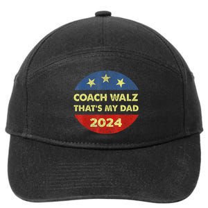 Coach Walz Waltz ThatS My Dad Harris Walz Waltz Election 7-Panel Snapback Hat