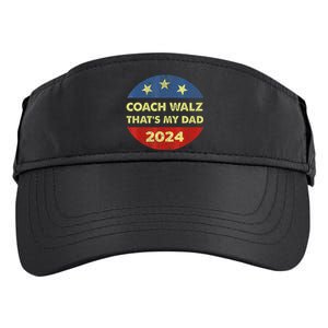 Coach Walz Waltz ThatS My Dad Harris Walz Waltz Election Adult Drive Performance Visor