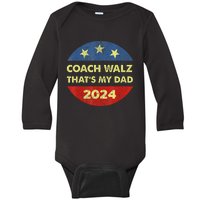 Coach Walz Waltz ThatS My Dad Harris Walz Waltz Election Baby Long Sleeve Bodysuit