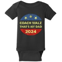 Coach Walz Waltz ThatS My Dad Harris Walz Waltz Election Baby Bodysuit