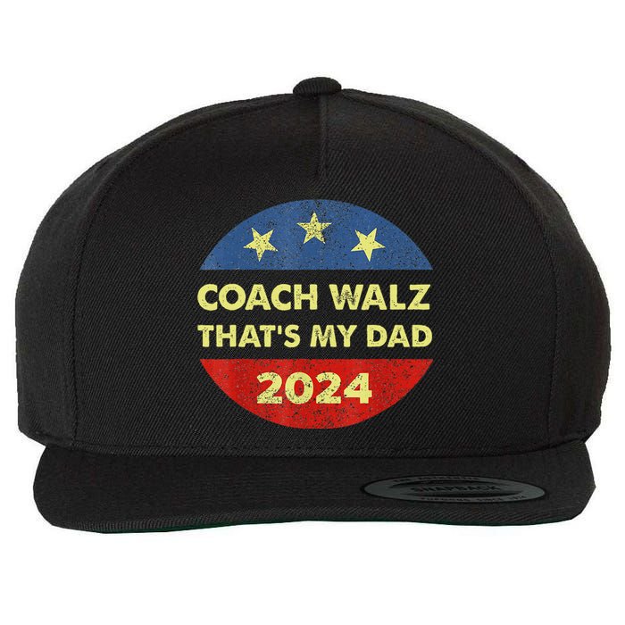 Coach Walz Waltz ThatS My Dad Harris Walz Waltz Election Wool Snapback Cap