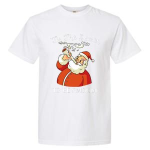 Christmas Weed With Santa Claus Smoking A Joint Funny Xmas Garment-Dyed Heavyweight T-Shirt