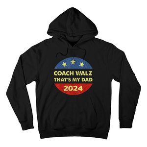 Coach Walz Waltz ThatS My Dad Harris Walz Waltz Election Hoodie