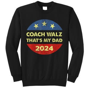 Coach Walz Waltz ThatS My Dad Harris Walz Waltz Election Sweatshirt