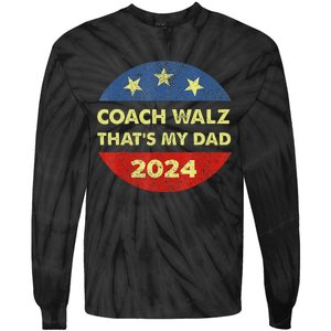 Coach Walz Waltz ThatS My Dad Harris Walz Waltz Election Tie-Dye Long Sleeve Shirt