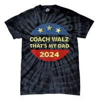 Coach Walz Waltz ThatS My Dad Harris Walz Waltz Election Tie-Dye T-Shirt