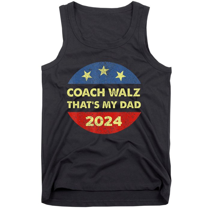 Coach Walz Waltz ThatS My Dad Harris Walz Waltz Election Tank Top