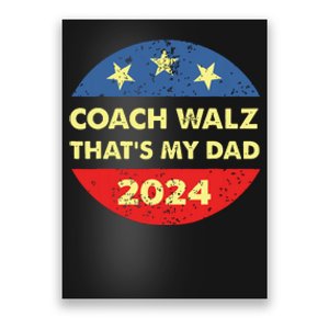 Coach Walz Waltz Thats My Dad Harris Walz Waltz Election Poster