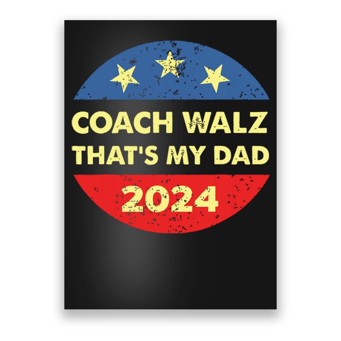 Coach Walz Waltz Thats My Dad Harris Walz Waltz Election Poster