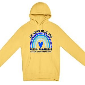 Cute We Wear Blue For Autism Awareness Accept Understand Love Premium Pullover Hoodie