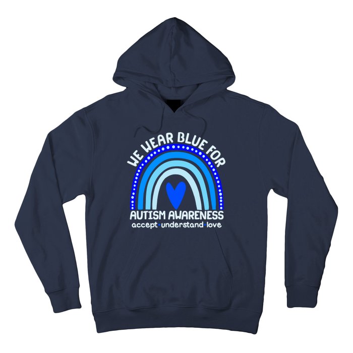 Cute We Wear Blue For Autism Awareness Accept Understand Love Hoodie