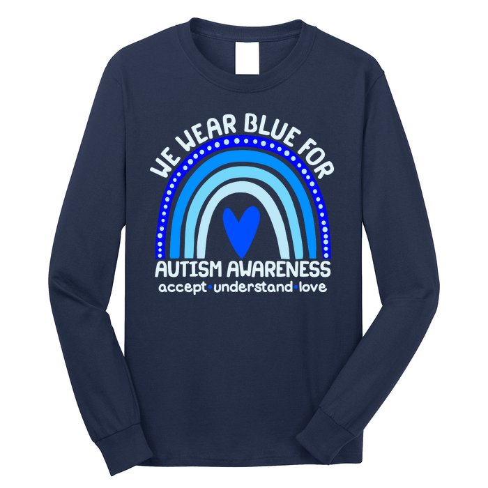 Cute We Wear Blue For Autism Awareness Accept Understand Love Long Sleeve Shirt