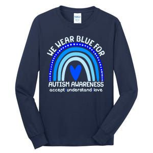 Cute We Wear Blue For Autism Awareness Accept Understand Love Tall Long Sleeve T-Shirt