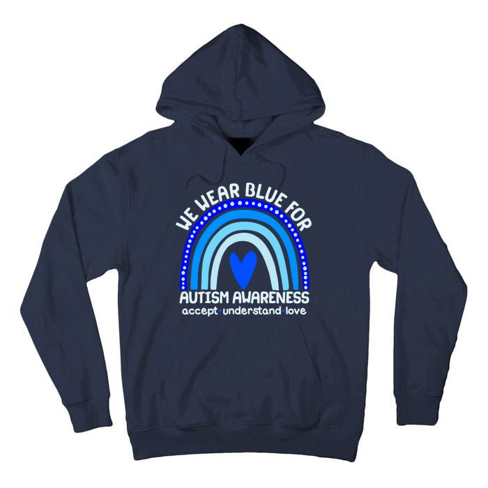 Cute We Wear Blue For Autism Awareness Accept Understand Love Tall Hoodie