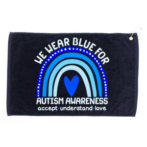 Cute We Wear Blue For Autism Awareness Accept Understand Love Grommeted Golf Towel