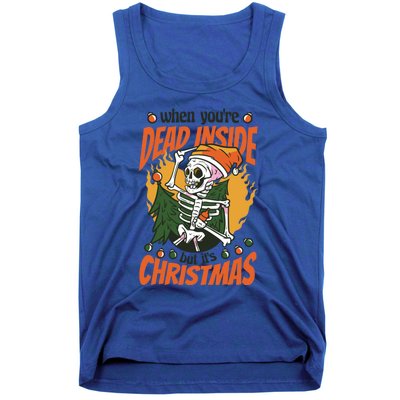 Christmas When YouRe Dead Inside But ItS Christmas Funny Gift Tank Top