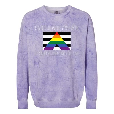 Careful Who You Hate Straight Ally Flag Colorblast Crewneck Sweatshirt