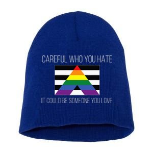 Careful Who You Hate Straight Ally Flag Short Acrylic Beanie