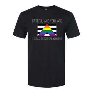 Careful Who You Hate Straight Ally Flag Softstyle CVC T-Shirt