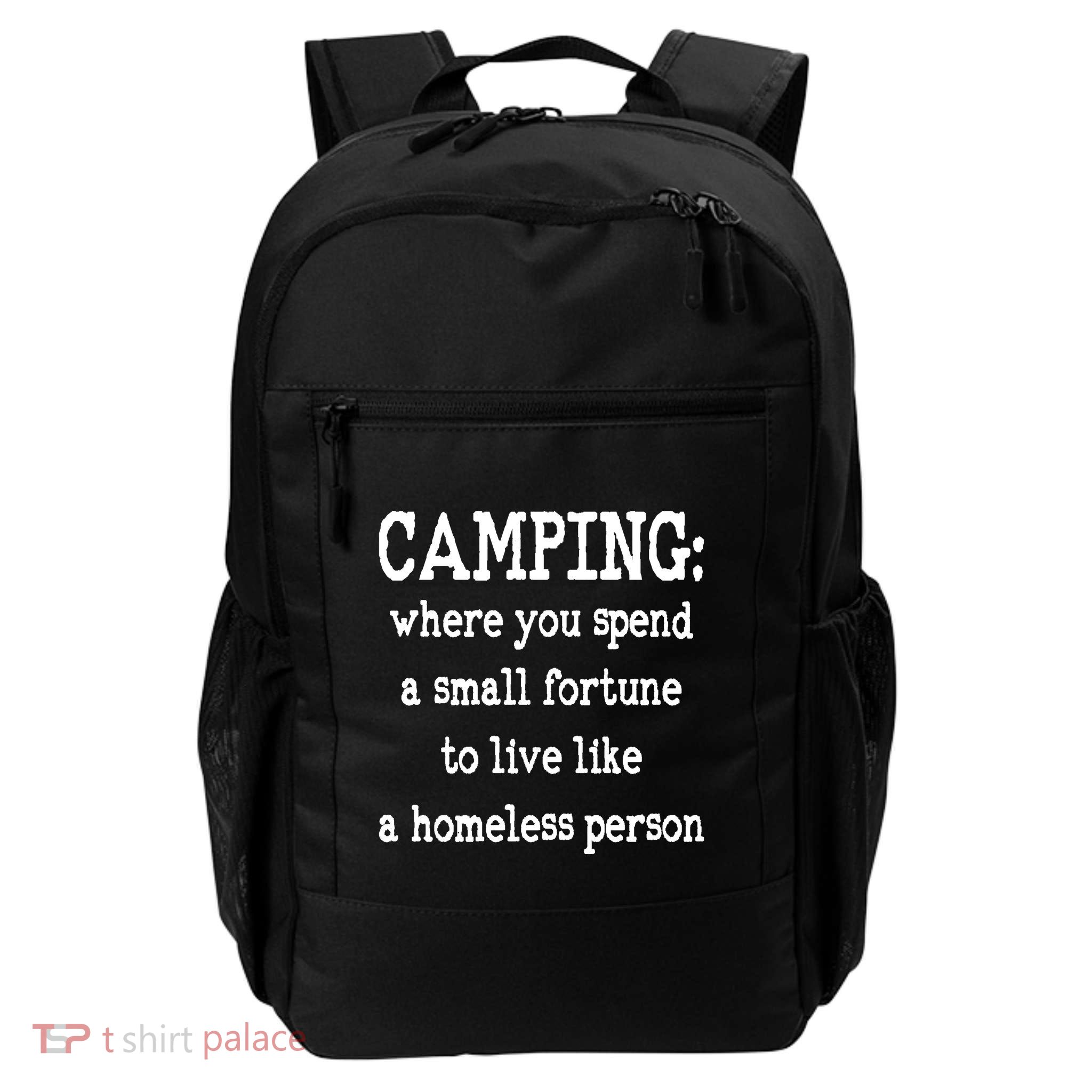 Camping: Where You Spend A Small Fortune To Live Like A Homeless Person Backpack