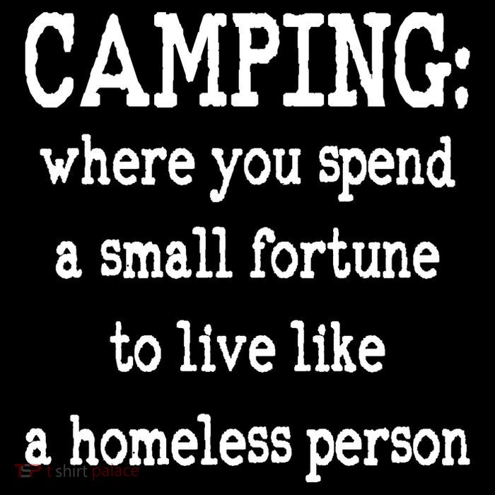 Camping: Where You Spend A Small Fortune To Live Like A Homeless Person Backpack
