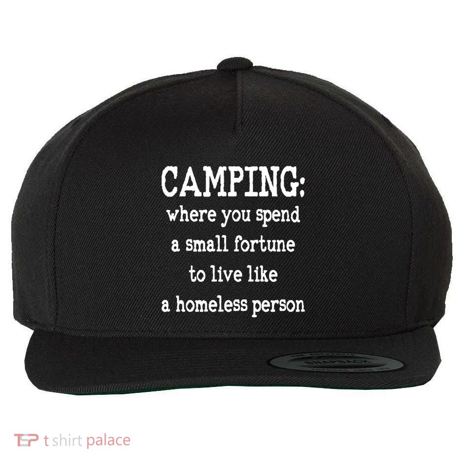 Camping: Where You Spend A Small Fortune To Live Like A Homeless Person Wool Snapback Cap