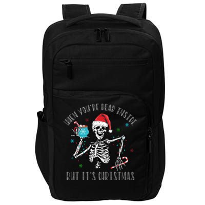 Christmas When Youre Dead Inside But Its Christmas Impact Tech Backpack