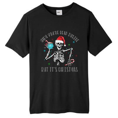 Christmas When Youre Dead Inside But Its Christmas Tall Fusion ChromaSoft Performance T-Shirt