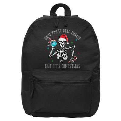 Christmas When Youre Dead Inside But Its Christmas 16 in Basic Backpack