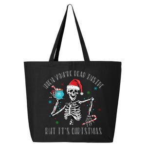 Christmas When Youre Dead Inside But Its Christmas 25L Jumbo Tote