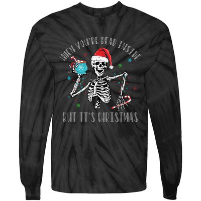 Christmas When Youre Dead Inside But Its Christmas Tie-Dye Long Sleeve Shirt