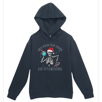 Christmas When Youre Dead Inside But Its Christmas Urban Pullover Hoodie