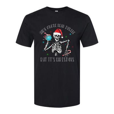 Christmas When Youre Dead Inside But Its Christmas Softstyle CVC T-Shirt