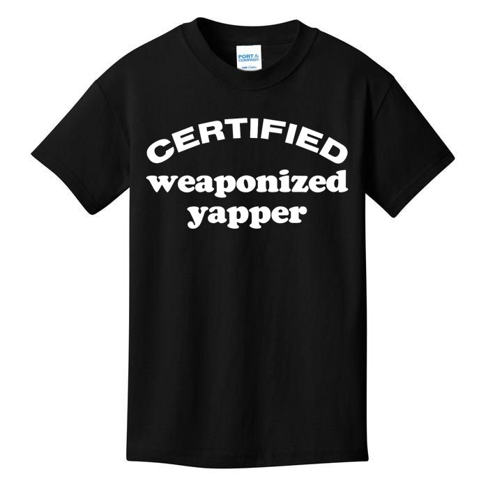 Certified Weaponized Yapper Kids T-Shirt