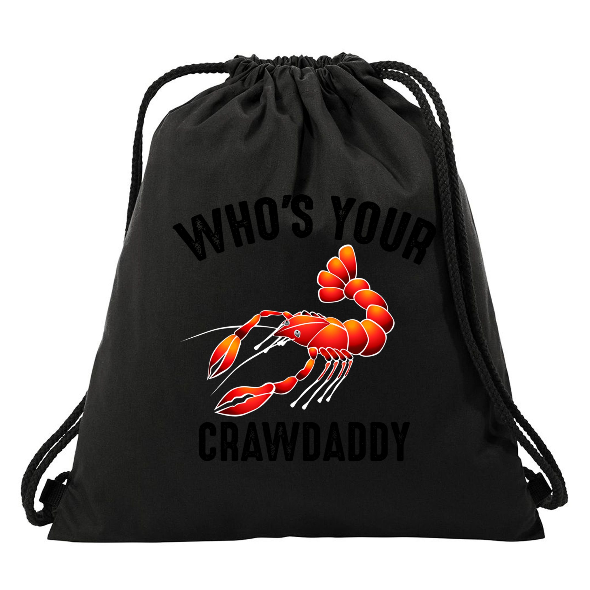 Cool Who's Your Crawdaddy Funny Crawdad Lobster Lover Gift Drawstring Bag