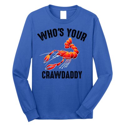 Cool Who's Your Crawdaddy Funny Crawdad Lobster Lover Gift Long Sleeve Shirt